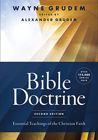 Bible Doctrine, Second Edition: Essential Teachings of the Christian Faith