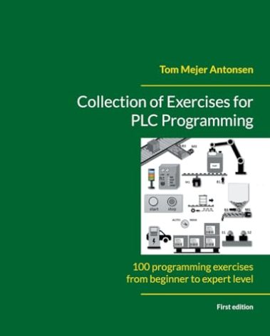 Collection of Exercises for PLC Programming: 100 programming exercises from beginner to expert level