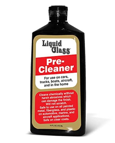 Liquid Glass Pre-Cleaner, For Use on Cars, Trucks, Boats, Aircraft, and in the Home - 16 Fluid Ounces