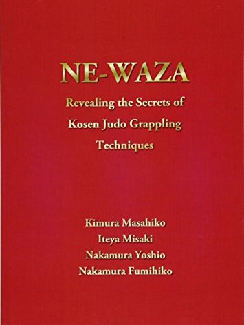 NEWAZA: Revealing the Secrets of Kosen Judo Grappling Techniques