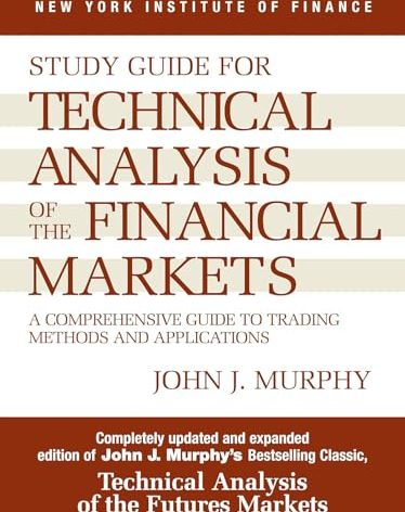 Study Guide to Technical Analysis of the Financial Markets: A Comprehensive Guide to Trading Methods and Applications (New York Institute of Finance S)