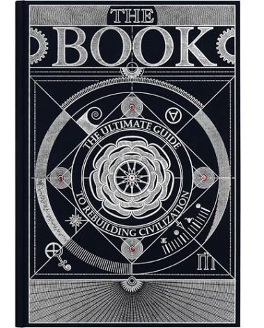 The Book. The Ultimate Guide to Rebuilding a Civilization - Inspirational Science Books for Adults - Unique Artifact - Knowledge Encyclopedia with Over 400 Pages of Detailed & Catchy Illustrations