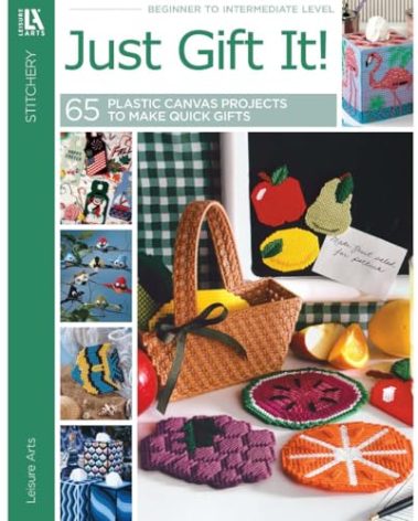 Leisure Arts Just Gift It! 65 Plastic Canvas Book - plastic canvas books and patterns for gift giving, decoration, Christmas decor - plastic canvas patterns