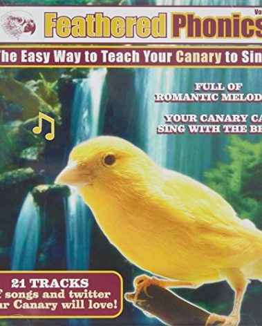 Feathered Phonics Volume 7: The Easy Way To Teach Your Canary To Sing