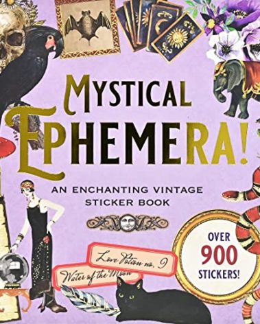 Mystical Ephemera! An Enchanting Vintage Sticker Book (over 900 stickers) (Sticker Books)