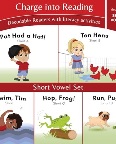 Charge into Reading Decodable Books (Stage 1): 5 Short Vowel Decodable Readers to Help Kindergarten and First Grade Beginning Readers Learn to Read (One Short Vowel Sound Per Book)