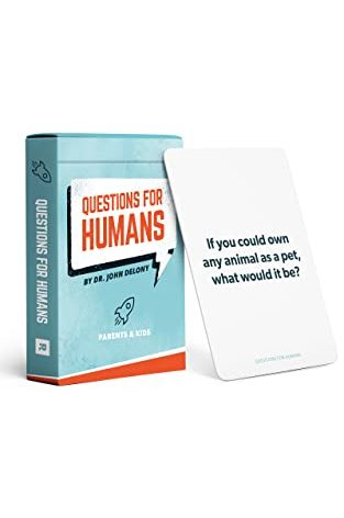 Questions for Humans: Parents & Kids – 52 Conversation Starters to Spark Laughter, Curiosity, and Meaningful Connection as a Family