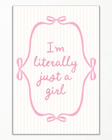 Enlaizhude I'm Literally Just A Girl Wall Art, Pink Bows Girly Poster Canvas, Coquette Balletcore Romantic Girls Poster Art, Trendy Aesthetic Teed Dorm Apartment Wall Decor 12x16in Unframed