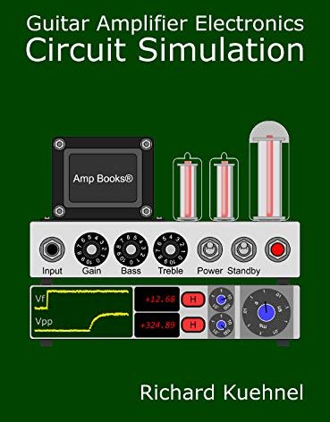 Guitar Amplifier Electronics: Circuit Simulation