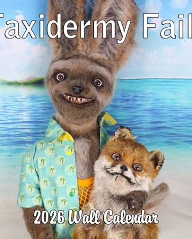 2026 Taxidermy Fails Monthly Wall Calendar - Funny Gag Gift | Bad Taxidermy Prank Gift Calendar 2025-2026