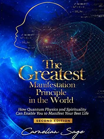 The Greatest Manifestation Principle in the World - 2nd Edition
