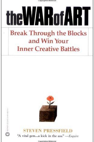 The War of Art: Break Through the Blocks and Win Your Inner Creative Battles By Steven Pressfield