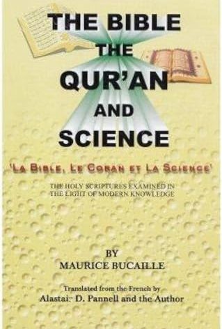 The Bible, The Quran and Science.