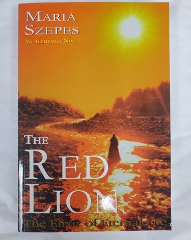 The Red Lion: The Elixir of Eternal Life