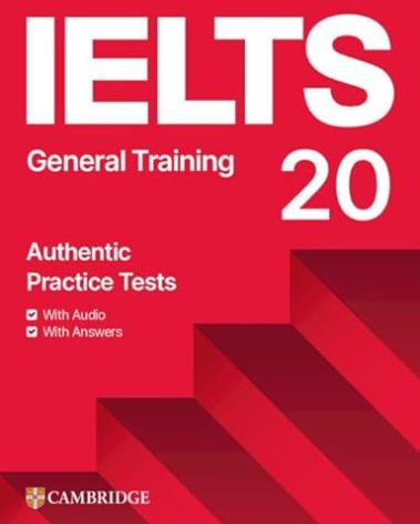 IELTS 20 Practice Test General Training Student's Book with Answers with Digital Pack