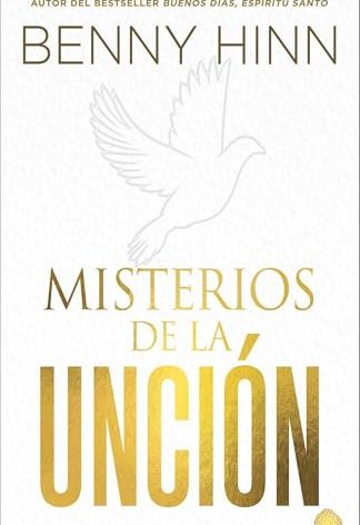 Misterios de la unción (Spanish Edition)