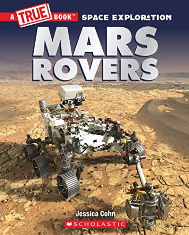 Mars Rovers (A True Book: Space Exploration) (A True Book (Relaunch))