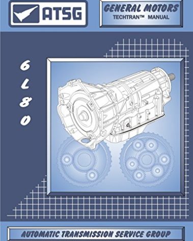 ATSG 6L80E GM THM Transmission Repair Manual (6L80E Transmission - 6L80E Transmission Pan - Best Repair Book Available!)
