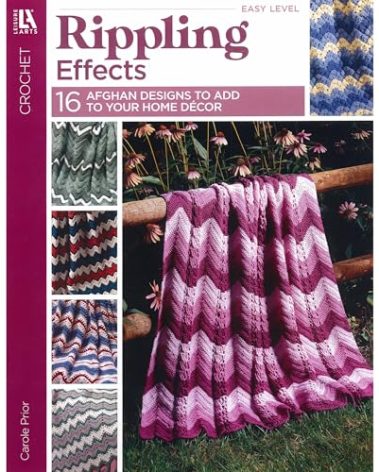 Rippling Effects-16 Ripple Afghans that are Quick and Fun to Create