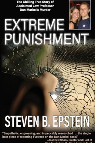 Extreme Punishment: The Chilling True Story of Acclaimed Law Professor Dan Markel's Murder