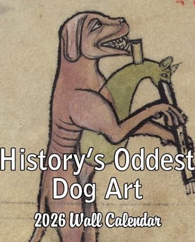 2026 History's Oddest Dog Art White Elephant Monthly Wall Calendar - Funny Gag Gift Ugly Dog Art | Funny Medieval Art Gift Calendar 2025-2026