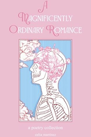 A Magnificently Ordinary Romance: A Poetry Collection