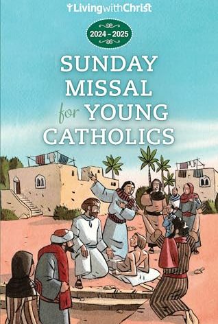2025 Living with Christ Sunday Missal for Young Catholics