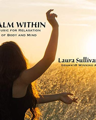Calm Within: Music for Relaxation of Body and Mind - Perfect for Massage, Spa, Yoga, Meditation